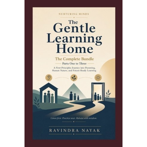 (영문도서)The Gentle Learning Home: Nurturing Minds: A First-Principles Journey into Paren... Paperback, Independently Published, English, 9798197467652