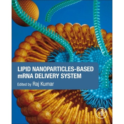 (영문도서)Lipid Nanoparticles-Based Mrna Delivery System Paperback, Academic Press, English, 9780443450068