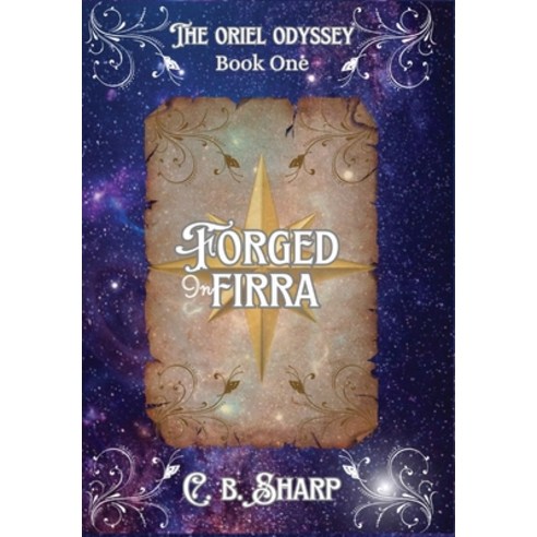 (영문도서)Forged in Firra Hardcover, C. B. Sharp Publishing, English, 9781069748515