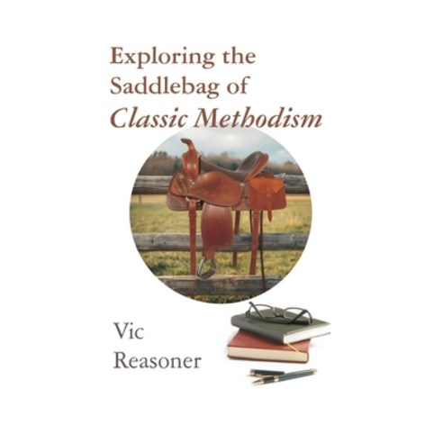 (영문도서)Exploring the Saddlebag of Classic Methodism Paperback, Fundamental Wesleyan Publis..., English, 9798991681940