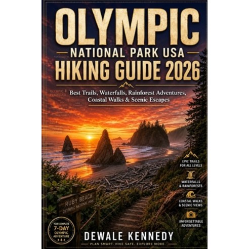 (영문도서)Olympic National Park USA Hiking Guide 2026: Best Trails Waterfalls Rainforest... Paperback, Independently Published, English, 9798197278678