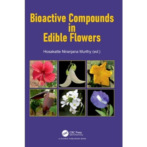 (영문도서)Bioactive Compounds in Edible Flowers Hardcover, CRC Press, English, 9781041079866