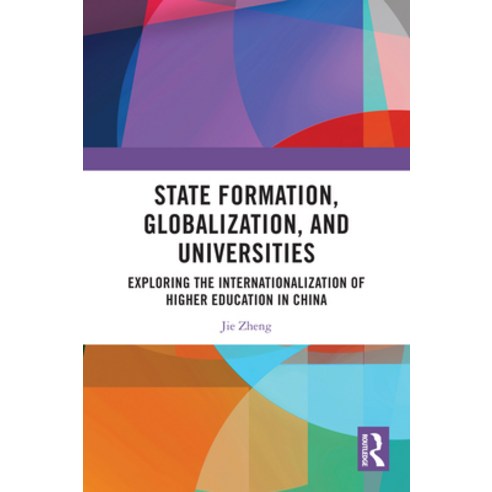 (영문도서)State Formation Globalization and Universities: Exploring the Internationaliza... Paperback, English, 9781032911298