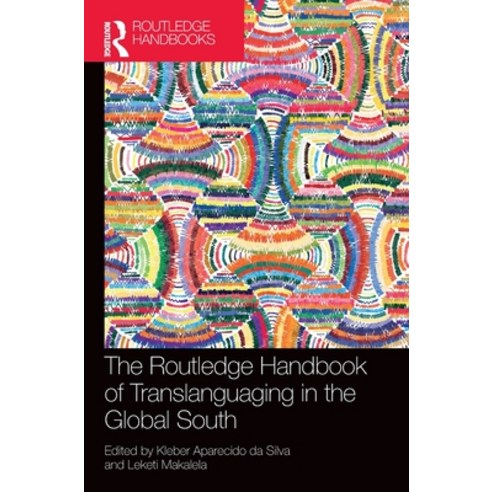 (영문도서)The Routledge Handbook of Translanguaging in the Global South Hardcover, English, 9781032227887