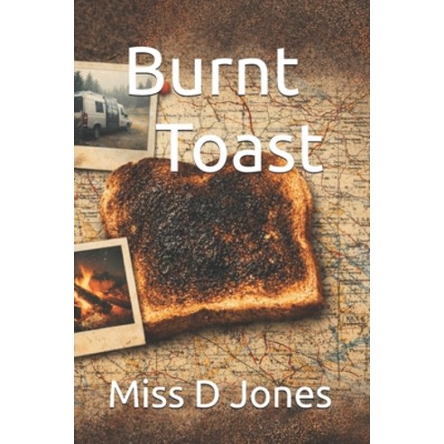(영문도서)Burnt Toast Paperback, Independently Published, English, 9798244651546 Independently Published, English, 9798244651546