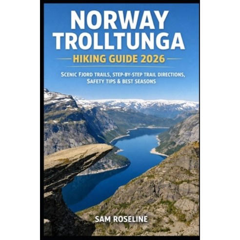 (영문도서)Norway Trolltunga Hiking Guide 2026: Scenic Fjord Trails Step-By-Step Trail Dir... Paperback, Independently Published, English, 9798243182058