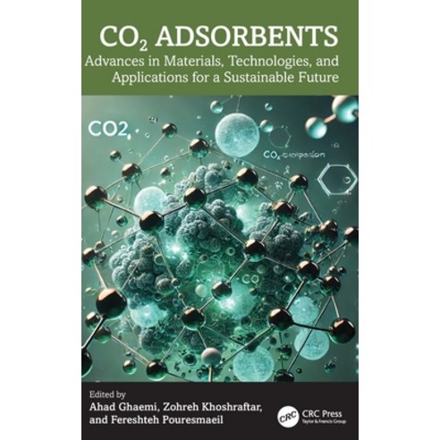 (영문도서)CO2 Adsorbents: Advances in Materials Technologies and Applications for a Sust... Hardcover, CRC Press, English, 9781032759197