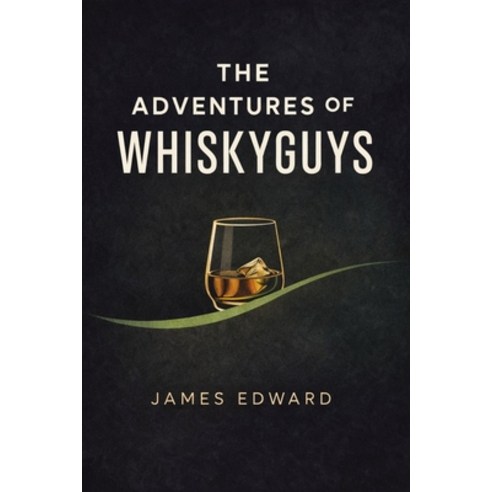 (영문도서)The Adventures of the WhiskyGuys Paperback, Independently Published, English, 9798244279597
