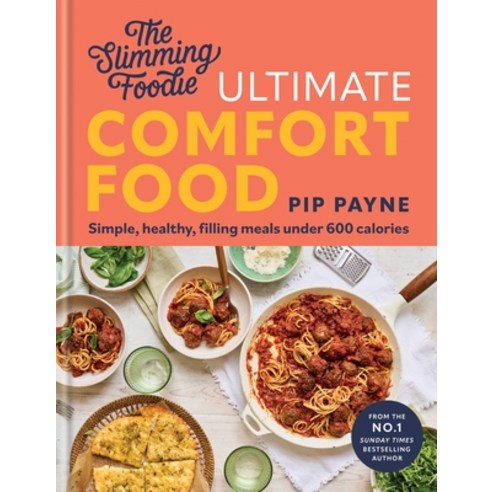 (영문도서)The Slimming Foodie: Comfort Food: Simple Healthy Filling Meals Under 600 Calo... Hardcover, Hamlyn (UK), English, 9781783255672