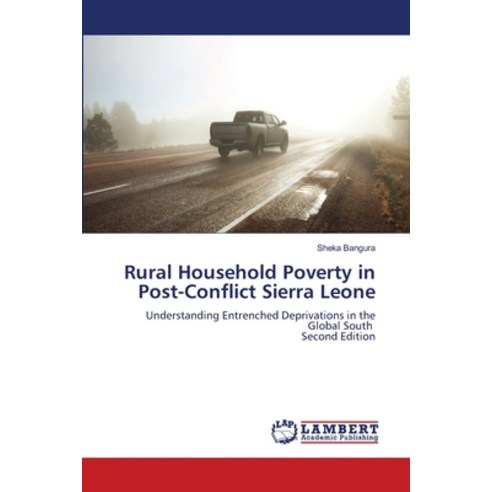 (영문도서)Rural Household Poverty in Post-Conflict Sierra Leone Paperback, LAP Lambert Academic Publis..., English, 9786209871955