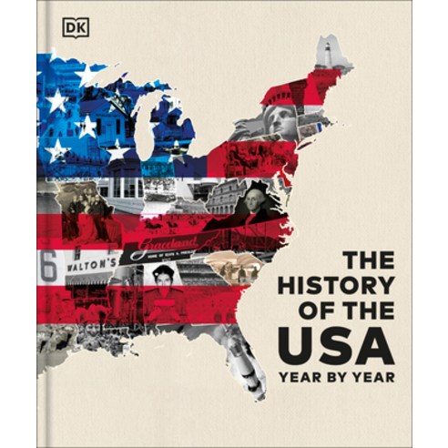(영문도서)The History of the USA Year by Year Hardcover, DK Publishing (Dorling Kind..., English, 9798217139460