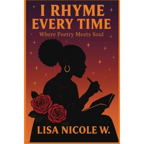 (영문도서)I Rhyme Every Time: Where Poetry Meets Soul Paperback, Moslevacha Distribution, English, 9798999465702