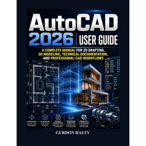 (영문도서)AutoCAD 2026 User Guide: Complete Manual for 2D Drafting 3D Modeling Technical... Paperback, Independently Published, English, 9798198783621
