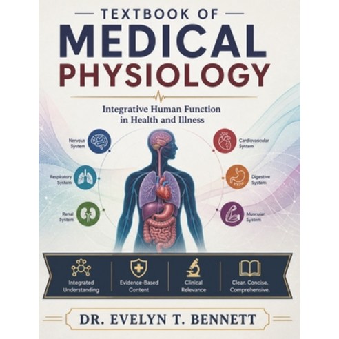 (영문도서)Textbook of Medical Physiology: Integrative Human Function in Health and Illness Paperback, Independently Published, English, 9798195775049