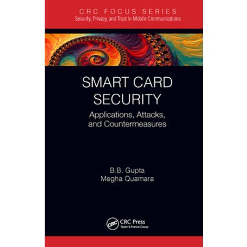 (영문도서)Smart Card Security: Applications Attacks and Countermeasures Paperback, CRC Press, English, 9781032401256