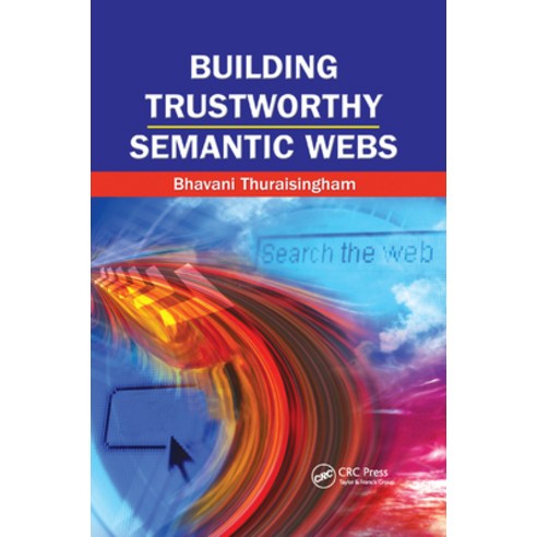 (영문도서)Building Trustworthy Semantic Webs Paperback, Auerbach Publications, English, 9780367388089