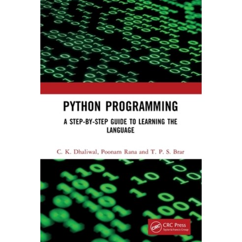 (영문도서)Python Programming: A Step-By-Step Guide to Learning the Language Paperback, CRC Press, English, 9781032669571
