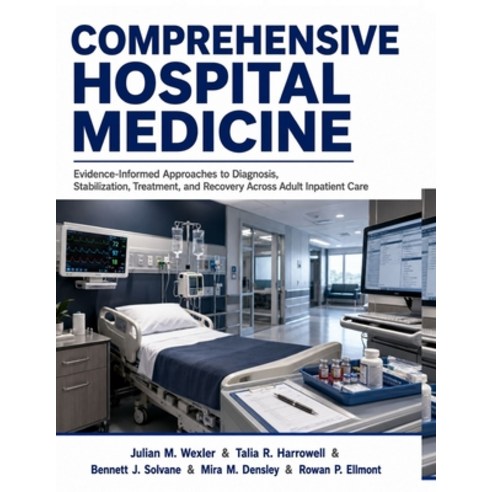 (영문도서)Comprehensive Hospital Medicine: Evidence-Informed Approaches to Diagnosis Stab... Paperback, Independently Published, English, 9798188653583