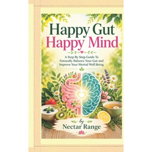 (영문도서)Happy Gut Happy Mind Paperback, Independently Published, English, 9798259277038