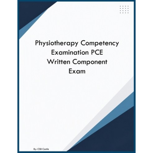 (영문도서)Physiotherapy Competency Examination PCE Written Component Exam Paperback, Canada Learning Educational..., English, 9798256211912