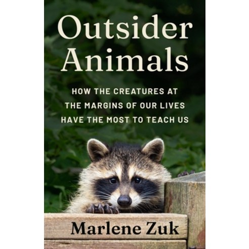 (영문도서)Outsider Animals: How the Creatures at the Margins of Our Lives Have the Most to... Hardcover, Princeton University Press, English, 9780691264240