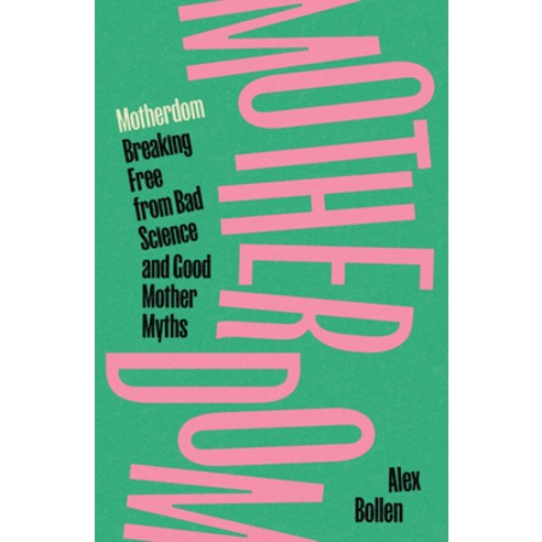 (영문도서)Motherdom: Breaking Free from Bad Science and Good Mother Myths Paperback, Verso, English, 9781804297544
