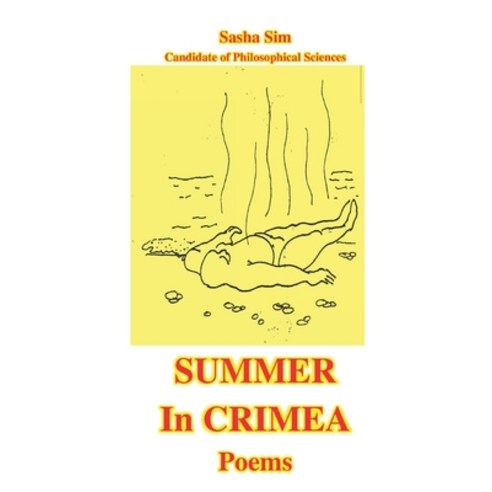 (영문도서)Summer in Crimea. Poems Paperback, Independently Published, English, 9798199718103