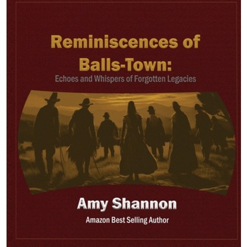 (영문도서)Reminiscences of Balls-Town: Echoes and Whispers of Forgotten Legacies Hardcover, Essence Enterprises, English, 9781969718113