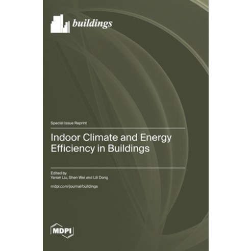 (영문도서)Indoor Climate and Energy Efficiency in Buildings Hardcover, Mdpi AG, English, 9783725878291