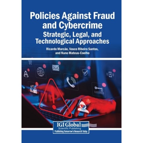 (영문도서)Policies Against Fraud and Cybercrime: Strategic Legal and Technological Appro... Paperback, Igi Global Scientific Publi..., English, 9798337359939