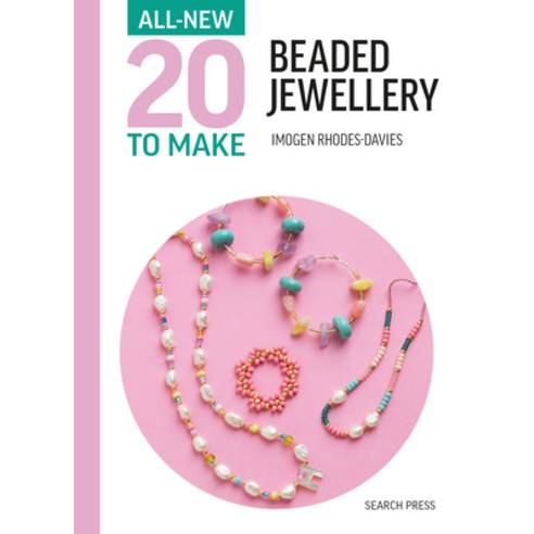 (영문도서)All-New Twenty to Make: Beaded Jewellery Hardcover, Search Press, English, 9781800922518