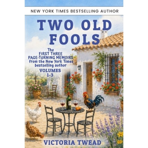 (영문도서)Two Old Fools Volumes 1-3: The first three page-turning memoirs from the New Yo... Paperback, Ant Press, English, 9781923756076