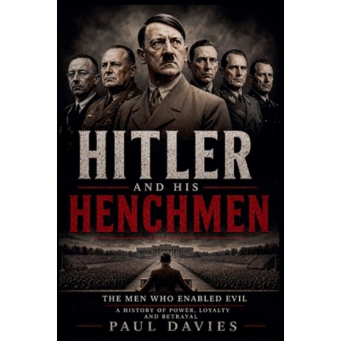(영문도서)Hitler And His Henchmen Paperback, Paul Davies, English, 9798233775925