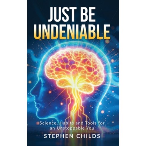 (영문도서)Just Be Undeniable Hardcover, Ignite Publishing, English, 9798992530094