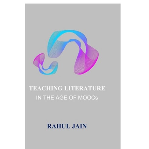(영문도서)Teaching Literature: In the Age of Moocs Paperback, Notion Press, English, 9798902077855