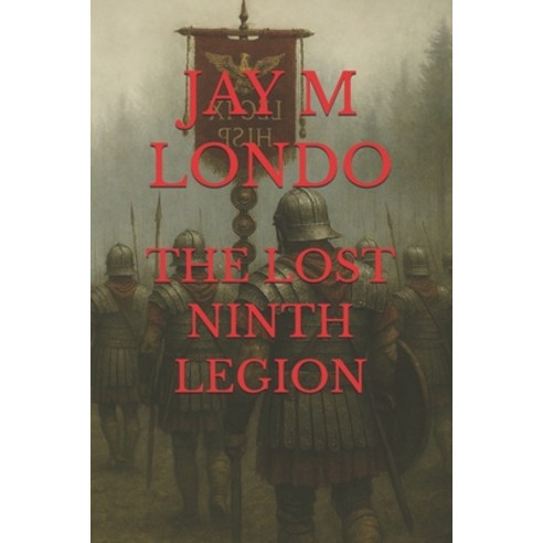 (영문도서)The Lost Ninth Legion Paperback, Independently Published, English, 9798243540605