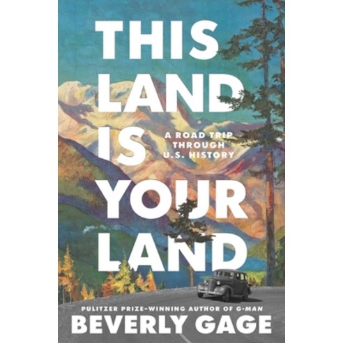 (영문도서)This Land Is Your Land: A Road Trip Through U.S. History Hardcover, Simon & Schuster, English, 9781668033104