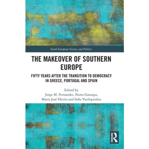 (영문도서)The Makeover of Southern Europe: Fifty Years After the Transition to Democracy i... Hardcover, Routledge, English, 9781041360926