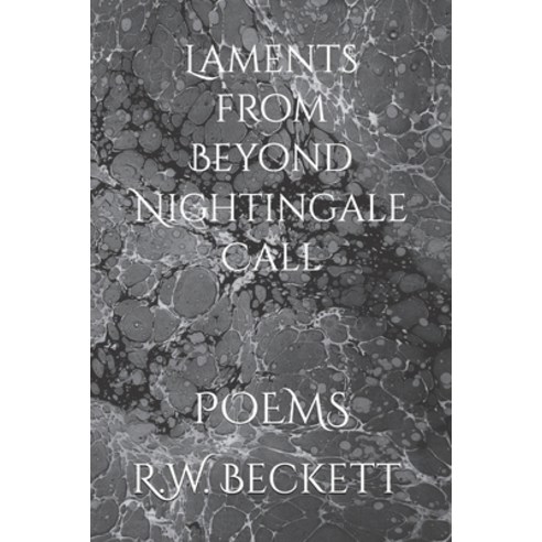 (영문도서)Laments from Beyond Nightingale Call: Poems Paperback, Independently Published, English, 9798242995963
