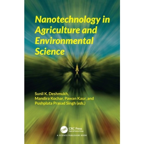 (영문도서)Nanotechnology in Agriculture and Environmental Science Hardcover, CRC Press, English, 9781032348117