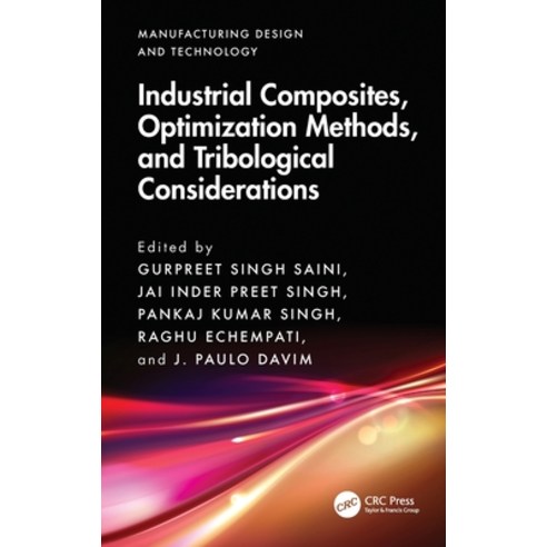 (영문도서)Industrial Composites Optimization Methods and Tribological Considerations Hardcover, CRC Press, English, 9781041022688