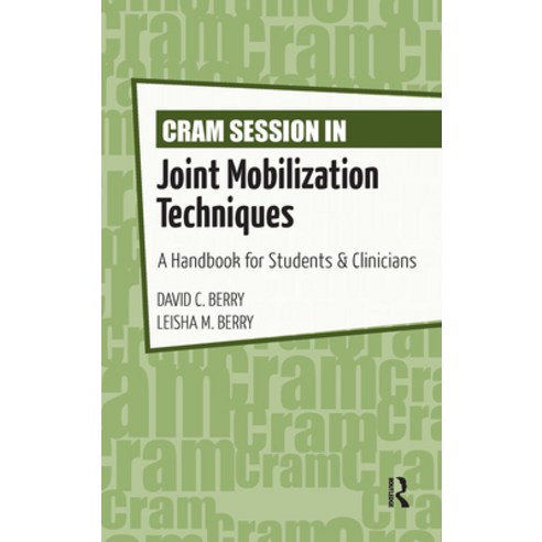 (영문도서)Cram Session in Joint Mobilization Techniques: A Handbook for Students & Clinicians Hardcover, Routledge, English, 9781032967448