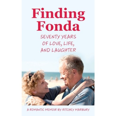 (영문도서)Finding Fonda: Seventy Years of Love Life and Laughter Hardcover, Ritchey M. Marbury, III, English, 9798999753335