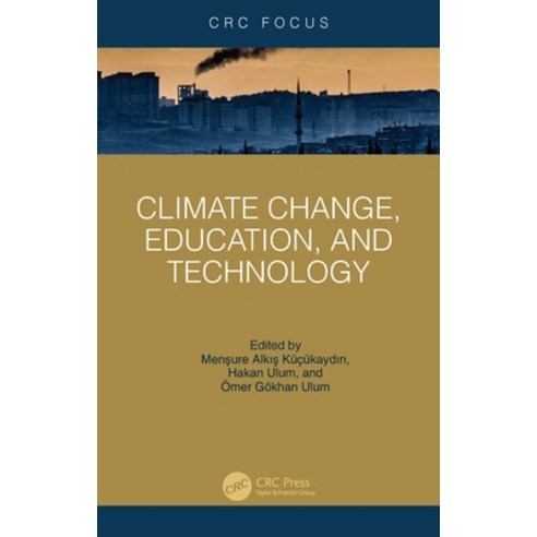 (영문도서)Climate Change Education and Technology Paperback, CRC Press, English, 9781032719658