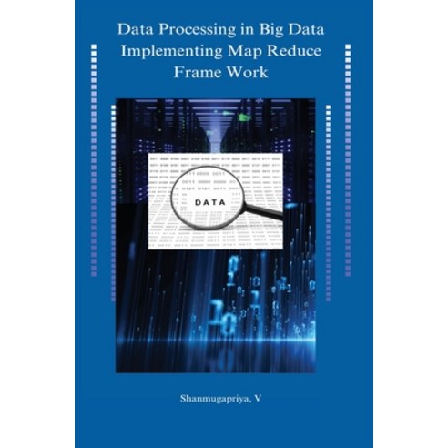 (영문도서) Data processing in big data implementing map reduce framework ...