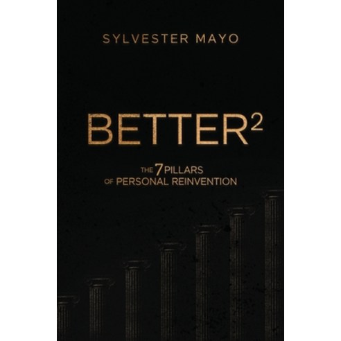 (영문도서)B.E.T.T.E.R.²: The 7 Pillars of Personal Reinvention Paperback, Jm Publishing LLC, English, 9798992535976