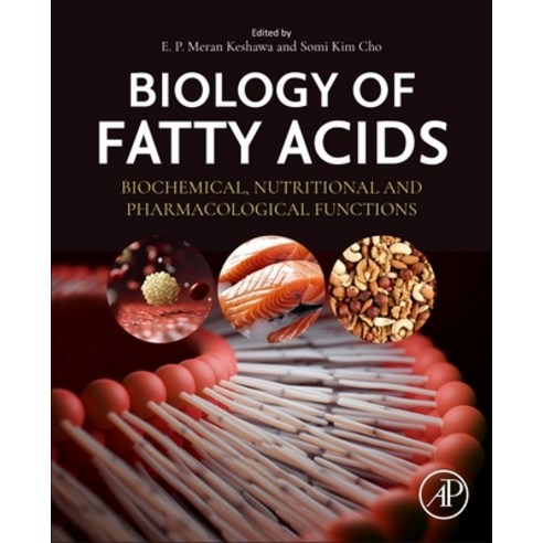(영문도서)Biology of Fatty Acids: Biochemical Nutritional and Pharmacological Functions Paperback, Academic Press, English, 9780443332968