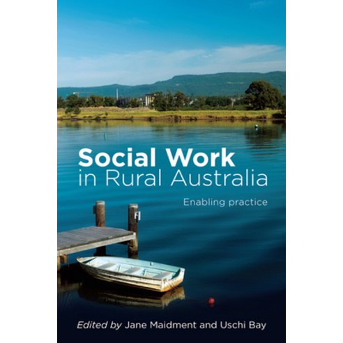 (영문도서)Social Work in Rural Australia: Enabling practice Paperback, Routledge, English, 9781742373706 Routledge, English, 9781742373706