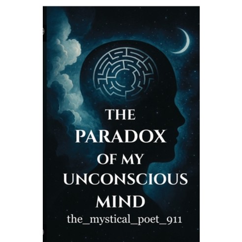 (영문도서)The Paradox of My Unconscious Mind Paperback, Notion Press, English, 9798902310860