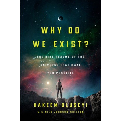 (영문도서)Why Do We Exist?: The Nine Realms of Universe That Make You Possible Hardcover, Ballantine Books, English, 9781984819123